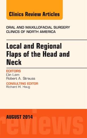 Lam |  Local and Regional Flaps of the Head and Neck, An Issue of Oral and Maxillofacial Clinics of North America | Buch |  Sack Fachmedien