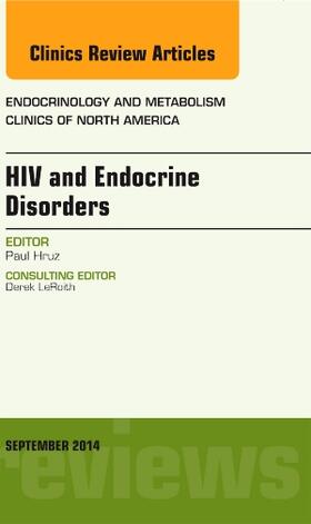 Hruz |  HIV and Endocrine Disorders, an Issue of Endocrinology and Metabolism Clinics of North America | Buch |  Sack Fachmedien