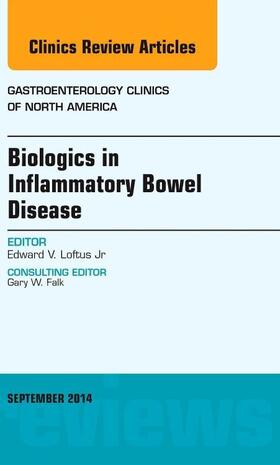 Loftus / Loftus Jr |  Biologics in Inflammatory Bowel Disease, An issue of Gastroenterology Clinics of North America | Buch |  Sack Fachmedien