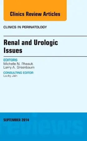 Rheault |  Renal and Urologic Issues, an Issue of Clinics in Perinatology | Buch |  Sack Fachmedien