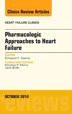 Adams |  Pharmacologic Approaches to Heart Failure, an Issue of Heart Failure Clinics | Buch |  Sack Fachmedien