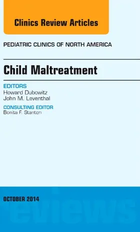 Dubowitz |  Child Maltreatment, an Issue of Pediatric Clinics | Buch |  Sack Fachmedien