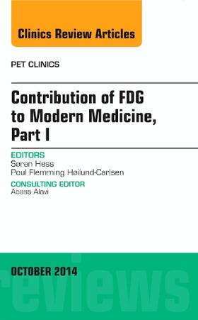 Hess |  Contribution of Fdg to Modern Medicine, Part I, an Issue of Pet Clinics | Buch |  Sack Fachmedien