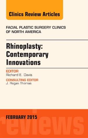 Davis |  Rhinoplasty: Contemporary Innovations, An Issue of Facial Plastic Surgery Clinics of North America | Buch |  Sack Fachmedien