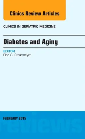 Strotmeyer |  Diabetes and Aging, an Issue of Clinics in Geriatric Medicine | Buch |  Sack Fachmedien