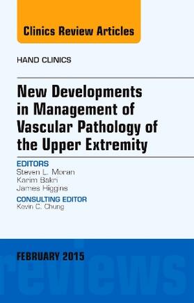 Moran |  New Developments in Management of Vascular Pathology of the Upper Extremity, an Issue of Hand Clinics | Buch |  Sack Fachmedien