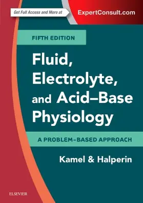 Kamel / Halperin |  Fluid, Electrolyte and Acid-Base Physiology | Buch |  Sack Fachmedien