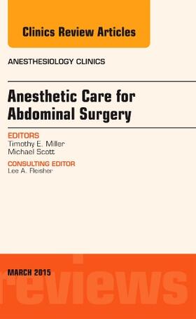 Miller |  Anesthetic Care for Abdominal Surgery, an Issue of Anesthesiology Clinics | Buch |  Sack Fachmedien