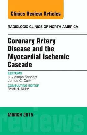 Schoepf |  Coronary Artery Disease and the Myocardial Ischemic Cascade, an Issue of Radiologic Clinics of North America | Buch |  Sack Fachmedien