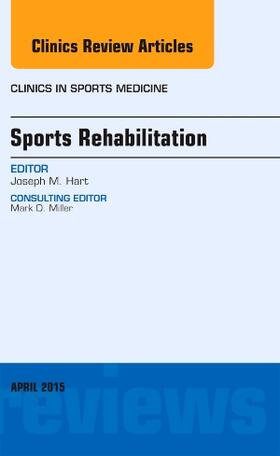 Hart |  Sports Rehabilitation, an Issue of Clinics in Sports Medicine | Buch |  Sack Fachmedien