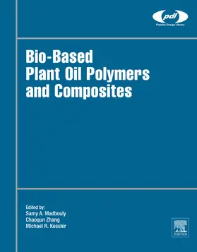 Madbouly / Zhang / Kessler |  Bio-Based Plant Oil Polymers and Composites | eBook | Sack Fachmedien