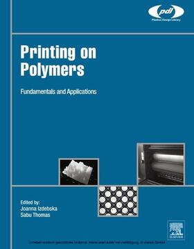 Izdebska / Thomas |  Printing on Polymers | eBook | Sack Fachmedien