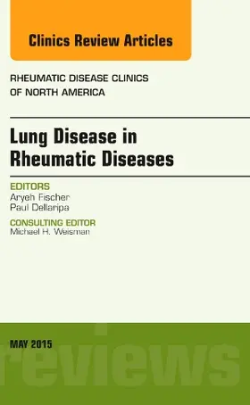 Fischer |  Lung Disease in Rheumatic Diseases, an Issue of Rheumatic Disease Clinics | Buch |  Sack Fachmedien