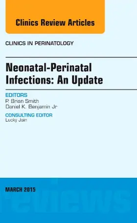 Smith |  Neonatal-Perinatal Infections: An Update, an Issue of Clinics in Perinatology | Buch |  Sack Fachmedien