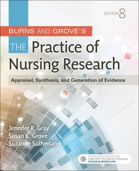 Gray / Grove / Sutherland |  Burns and Grove's The Practice of Nursing Research - E-Book | eBook | Sack Fachmedien