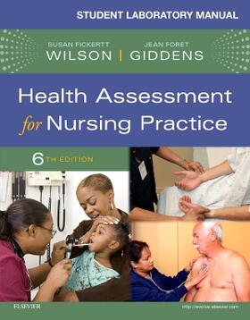 Wilson / Giddens |  Student Laboratory Manual for Health Assessment for Nursing Practice | Buch |  Sack Fachmedien