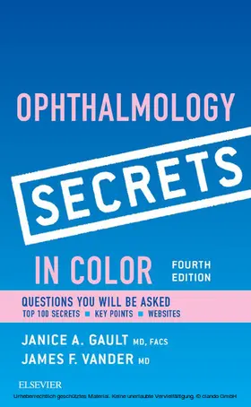 Gault MD / Gault / Vander MD |  Ophthalmology Secrets in Color E-Book | eBook | Sack Fachmedien