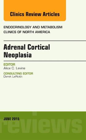 Levine |  Adrenal Cortical Neoplasia, an Issue of Endocrinology and Metabolism Clinics of North America | Buch |  Sack Fachmedien