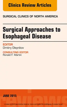 Oleynikov |  Surgical Approaches to Esophageal Disease, An Issue of Surgical Clinics | eBook | Sack Fachmedien