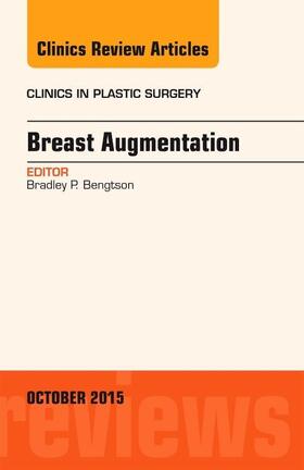 Bengtson |  Breast Augmentation, An Issue of Clinics in Plastic Surgery | Buch |  Sack Fachmedien