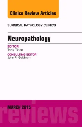 Tihan |  Neuropathology, an Issue of Surgical Pathology Clinics | Buch |  Sack Fachmedien