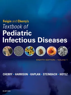 Cherry / Demmler-Harrison / Kaplan |  Feigin and Cherry's Textbook of Pediatric Infectious Diseases E-Book | eBook | Sack Fachmedien