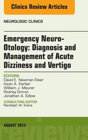 Newman-Toker |  Emergency Neuro-Otology: Diagnosis and Management of Acute Dizziness and Vertigo, An Issue of Neurologic Clinics | eBook | Sack Fachmedien