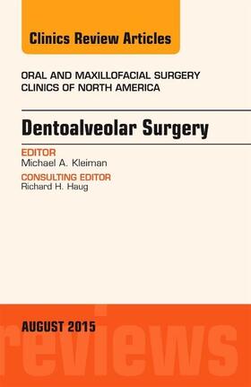 Kleiman |  Dentoalveolar Surgery, an Issue of Oral and Maxillofacial Clinics of North America | Buch |  Sack Fachmedien