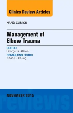 Athwal |  Management of Elbow Trauma, an Issue of Hand Clinics | Buch |  Sack Fachmedien