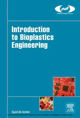 Ashter |  Introduction to Bioplastics Engineering | eBook | Sack Fachmedien