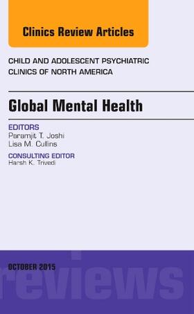 Joshi |  Global Mental Health, an Issue of Child and Adolescent Psychiatric Clinics of North America | Buch |  Sack Fachmedien