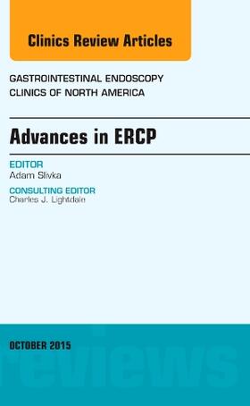 Slivka |  Advances in Ercp, an Issue of Gastrointestinal Endoscopy Clinics | Buch |  Sack Fachmedien