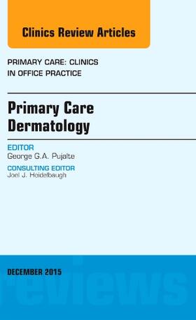 Pujalte |  Primary Care Dermatology, an Issue of Primary Care: Clinics in Office Practice | Buch |  Sack Fachmedien