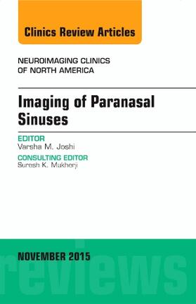 Joshi |  Imaging of Paranasal Sinuses, an Issue of Neuroimaging Clinics | Buch |  Sack Fachmedien