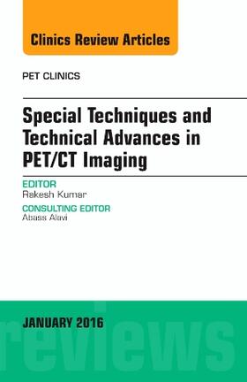 Kumar |  Special Techniques and Technical Advances in PET/CT Imaging, An Issue of PET Clinics | Buch |  Sack Fachmedien