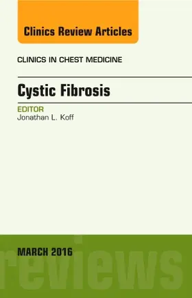 Koff |  Cystic Fibrosis, an Issue of Clinics in Chest Medicine | Buch |  Sack Fachmedien