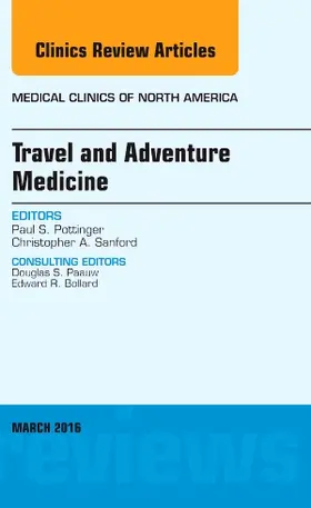 Pottinger / Sanford |  Travel and Adventure Medicine, an Issue of Medical Clinics of North America | Buch |  Sack Fachmedien