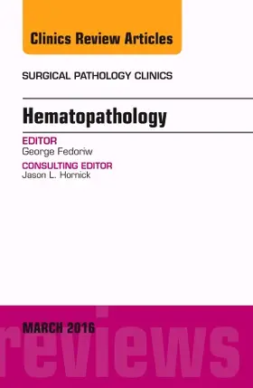 Fedoriw |  Hematopathology, an Issue of Surgical Pathology Clinics | Buch |  Sack Fachmedien