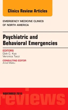 Kuo |  Psychiatric and Behavioral Emergencies, an Issue of Emergency Medicine Clinics of North America | Buch |  Sack Fachmedien