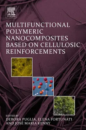 Puglia / Fortunati / Kenny |  Multifunctional Polymeric Nanocomposites Based on Cellulosic Reinforcements | eBook | Sack Fachmedien