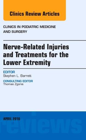 Barrett |  Nerve Related Injuries and Treatments for the Lower Extremity, an Issue of Clinics in Podiatric Medicine and Surgery | Buch |  Sack Fachmedien