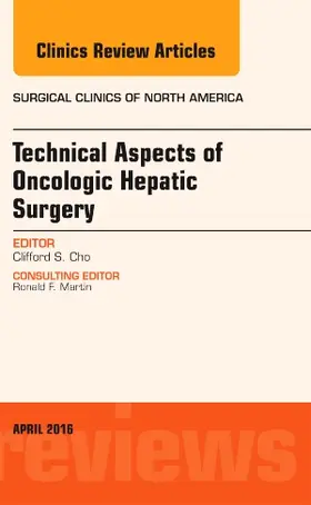 Cho |  Technical Aspects of Oncological Hepatic Surgery, an Issue of Surgical Clinics of North America | Buch |  Sack Fachmedien