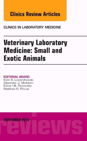  Veterinary Laboratory Medicine: Small and Exotic Animals, an Issue of Clinics in Laboratory Medicine | Buch |  Sack Fachmedien