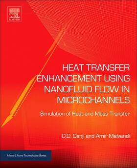 Ganji / Malvandi |  Heat Transfer Enhancement Using Nanofluid Flow in Microchann | Buch |  Sack Fachmedien