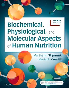 Caudill / Stipanuk |  Biochemical, Physiological, and Molecular Aspects of Human Nutrition | Buch |  Sack Fachmedien