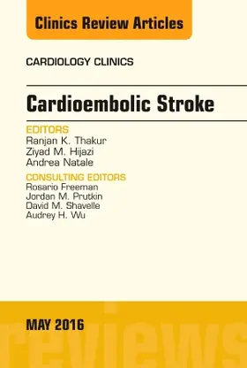 Thakur / Hijazi / Natale |  Cardioembolic Stroke, an Issue of Cardiology Clinics | Buch |  Sack Fachmedien