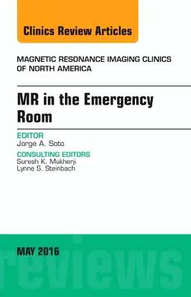 Soto |  MR in the Emergency Room, an Issue of Magnetic Resonance Imaging Clinics of North America | Buch |  Sack Fachmedien