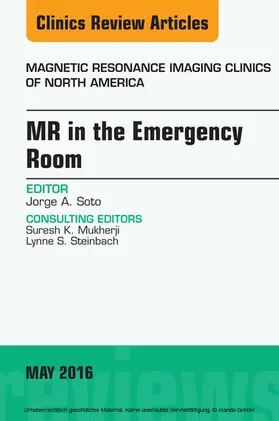 Soto |  MR in the Emergency Room, An issue of Magnetic Resonance Imaging Clinics of North America | eBook | Sack Fachmedien