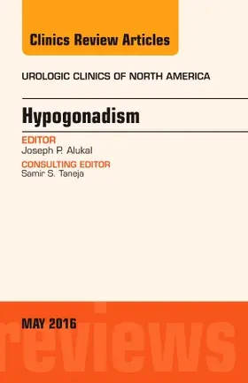 Alukal |  Hypogonadism, an Issue of Urologic Clinics of North America | Buch |  Sack Fachmedien