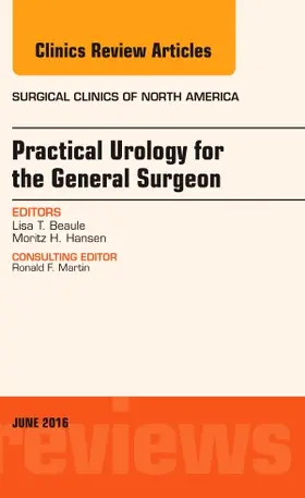 Beaule / Hansen |  Practical Urology for the General Surgeon, an Issue of Surgical Clinics of North America | Buch |  Sack Fachmedien